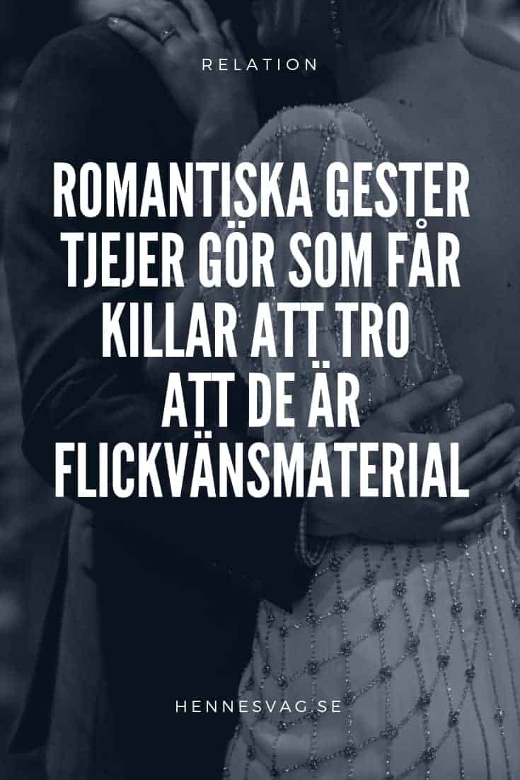 Romantiska Gester Tjejer Gör Som Får Killar Att Tro Att De Är Flickvänsmaterial