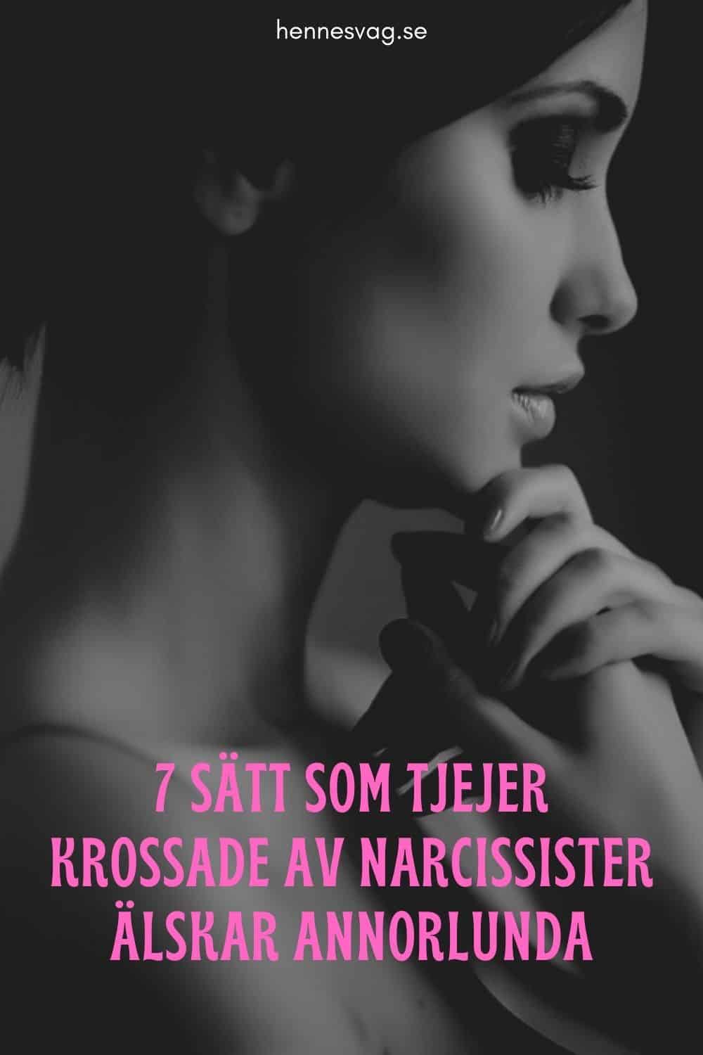 7 Sätt Som Tjejer Krossade Av Narcissister Älskar Annorlunda 