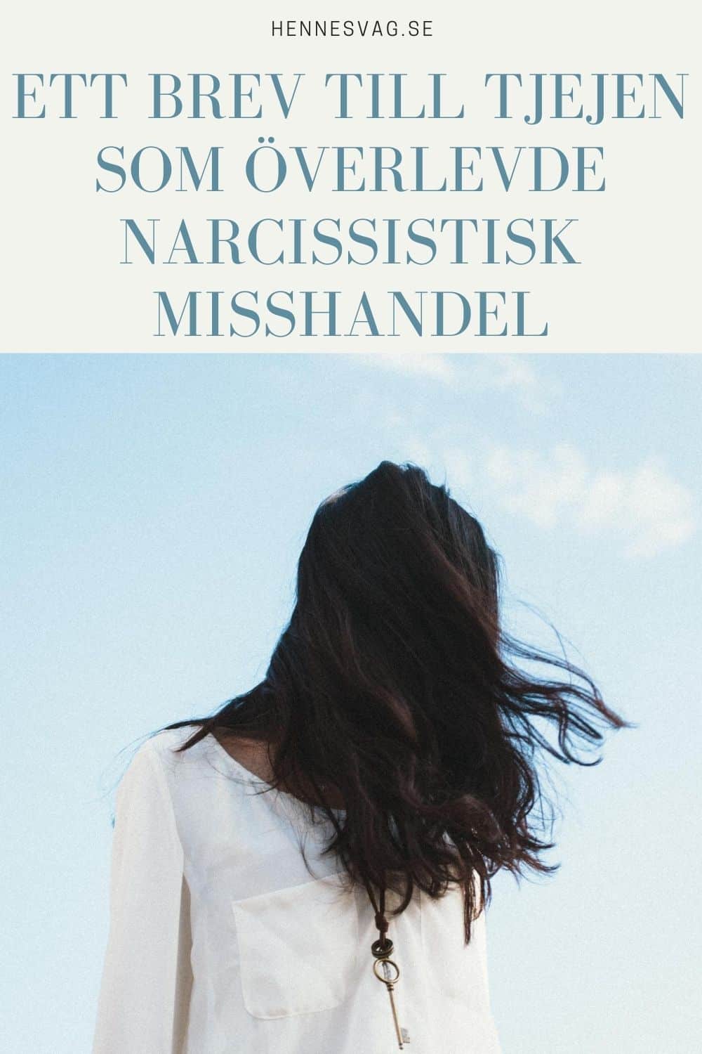 Ett Brev Till Tjejen Som Överlevde Narcissistisk Misshandel 