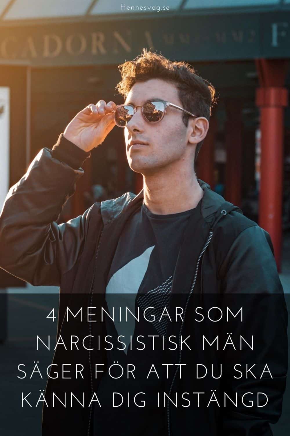 4 Meningar Som Narcissistisk Män Säger För Att Du Ska Känna Dig Instängd