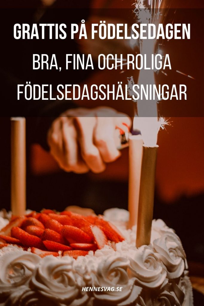 Grattis På Födelsedagen - Bra, Fina Och Roliga Födelsedagshälsningar