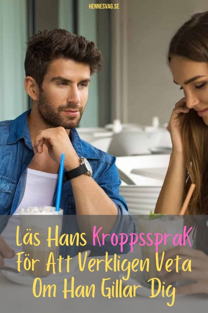 Hur Vet Man Om En Kille är Intresserad Kroppsspråk