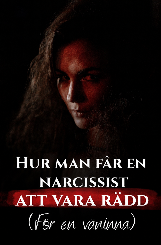 C&oacute;mo Hacer Que Un Narcisista Te Tenga Miedo (Es Para Una Amiga)