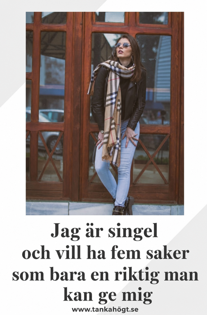 Ik Ben Single, Want Ik Wil 5 Dingen Die Alleen Een Echte Man Me Kan Geven