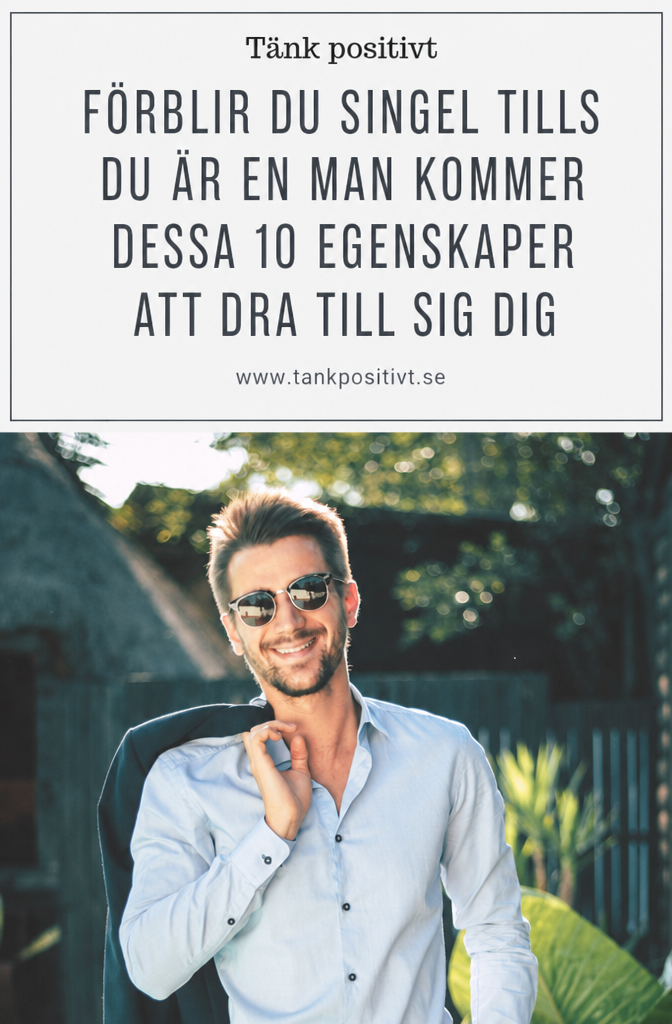 Blijf Single Tot Je Een Man Vindt Met Deze 10 Alfamannen Karaktertrekken