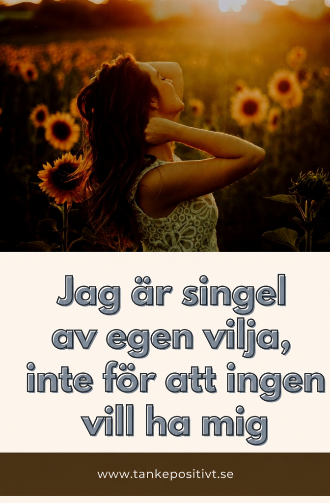 Ik Ben Single Uit Vrije Wil, Niet Omdat Niemand Me Wil 