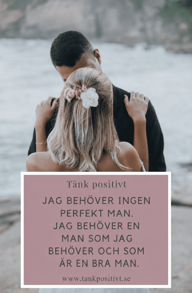 Ik Heb Geen Perfecte Man Nodig, Wat Ik Nodig Heb Is Een Goede Man