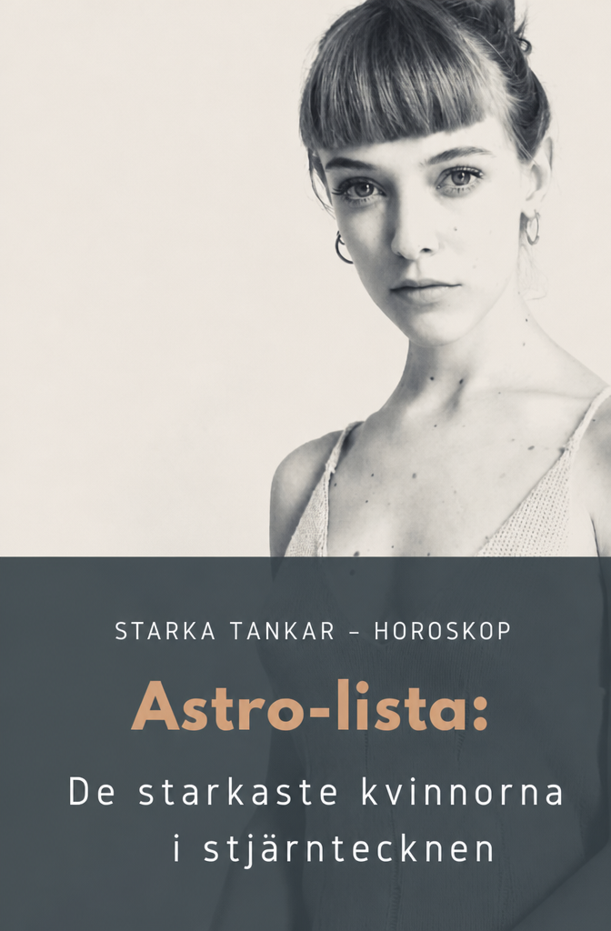 Astro-Rangliste: Die stärksten Frauen der Sternzeichen